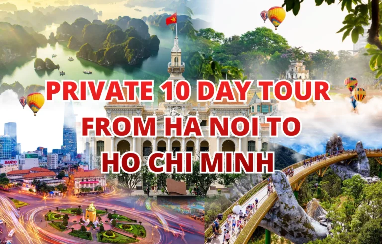 Private 10-day tour from Hanoi to Ho Chi Minh City featuring Ha Long Bay, Hanoi landmarks, Golden Bridge Ba Na Hills, and Ho Chi Minh City skyline
